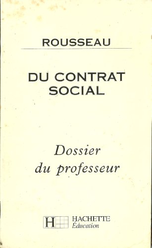 Imagen de archivo de Rousseau, "Du contrat social": Dossier du professeur a la venta por Ammareal