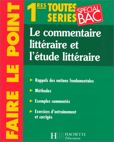 Beispielbild fr Le commentaire littraire et l'tude littraire, 1re toutes sries zum Verkauf von medimops