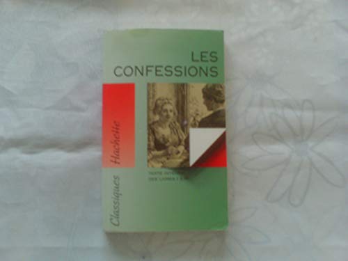 9782011672384: Les Confessions De Rousseau. Texte Integral Des Livres 1 A 4