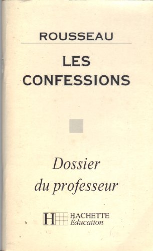 9782011672391: Les Confessions - Dossier du professeur