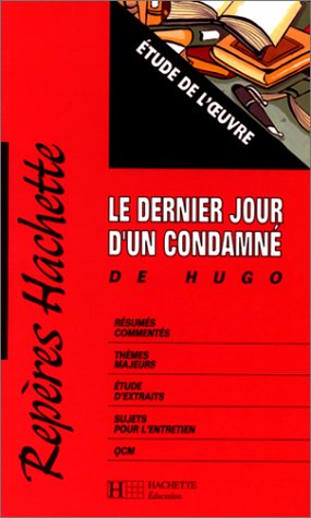 9782011674197: "Le dernier jour d'un condamn" de Victor Hugo: tude de l'oeuvre