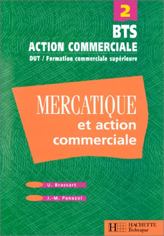 Beispielbild fr BTS Action commerciale, DUT / Formation commerciale suprieure, tome 2 : Mercatique et action commerciale zum Verkauf von Ammareal