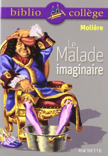 Stock image for Bibliocoll?ge - Le Malade imaginaire, Moli?re for sale by SecondSale