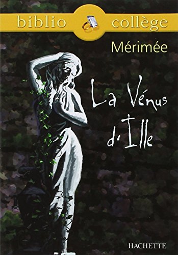 Imagen de archivo de Bibliocoll ge - La V nus d'Ille, M rim e (Bibliocoll ge (13)) (French Edition) a la venta por ThriftBooks-Atlanta