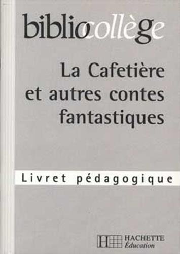 Beispielbild fr La Cafetire" et autres contes fantastiques. Professeur zum Verkauf von medimops