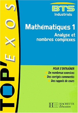 Beispielbild fr Mathmatiques BTS industriels. Volume 1, Analyse et nombres complexes zum Verkauf von medimops