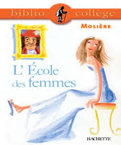 Stock image for L'ecole Des Femmes (French Edition) for sale by SecondSale