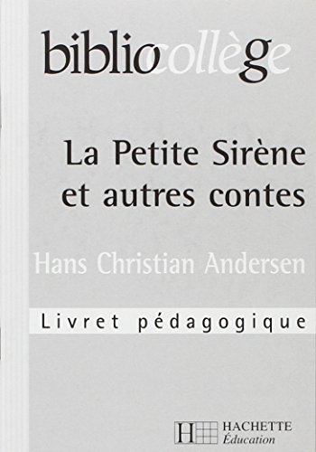 Beispielbild fr La Petite Sirne et autres contes: Livret pdagogique zum Verkauf von Ammareal