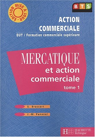 Beispielbild fr Mercatique et action commerciale BTS Action commerciale. Tome 1 zum Verkauf von medimops