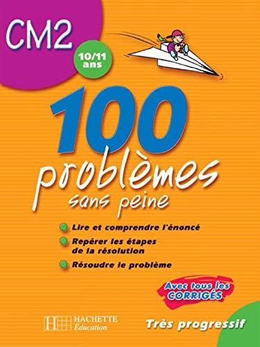 Stock image for 100 problemes sans peine, CM2 for sale by WorldofBooks