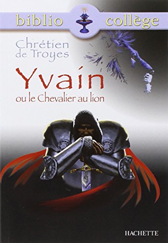 9782011684165: Chrtien de Troyes : Yvain ou le chevalier au Lion