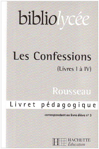 Beispielbild fr Bibliolyce - Les Confessions, J-J Rousseau - Livret pdagogique zum Verkauf von Ammareal