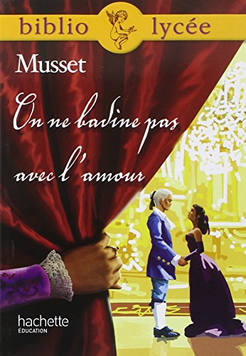 Beispielbild fr Bibliolyc e - On ne badine pas avec l'amour, Alfred de Musset zum Verkauf von WorldofBooks