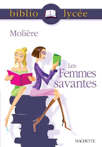 Beispielbild fr Bibliolyce - Les Femmes savantes, Molire zum Verkauf von Buchpark