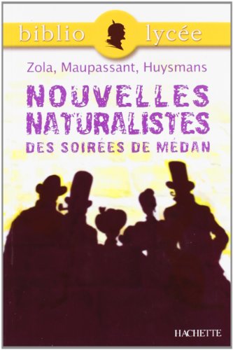 9782011691958: Bibliolyce - Nouvelles naturalistes des Soires de Mdan, Emile Zola, Guy de Maupassant, Joris-Karl