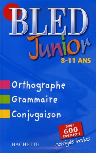 Stock image for Bled Junior: Ortographie, Grammaire, Conjugaison for sale by WorldofBooks