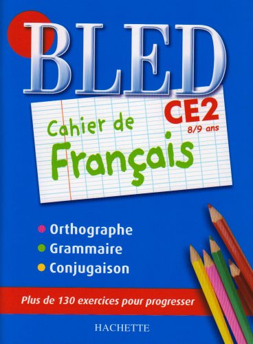 9782011695567: Cahier Bled - Franais CE2 - 8-9 ans