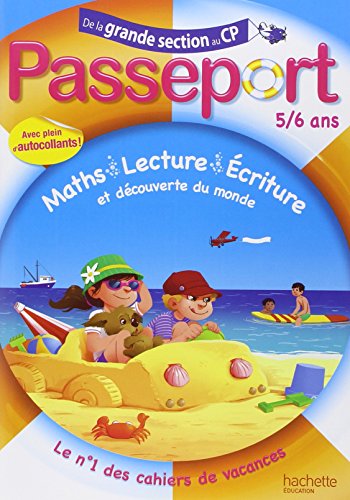 Imagen de archivo de Passeport De La Grande Section Au Cp, 5-6 Ans : Maths, Lecture, criture Et Dcouverte Du Monde a la venta por RECYCLIVRE