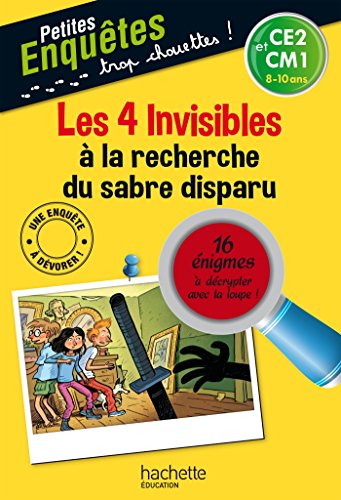 Beispielbild fr Les 4 Invisibles  la recherche du sabre disparu - CE2 et CM1 zum Verkauf von Ammareal
