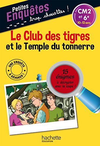 Stock image for Le Club des tigres et le Temple du tonnerre - CM2 et 6e (Mon Ã nigme de l'Ã tÃ ) for sale by Discover Books