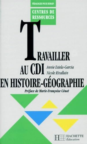 Stock image for Travailler au CDI en histoire-gographie for sale by Ammareal