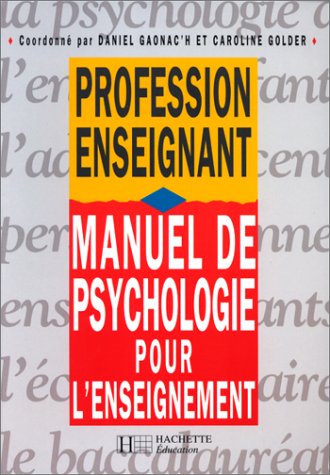 Manuel de psychologie pour l'enseignement (9782011703606) by Gaonac'h, Daniel; Golder, Caroline