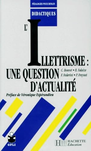 Stock image for L'Illettrisme : une question d'actualit for sale by Ammareal