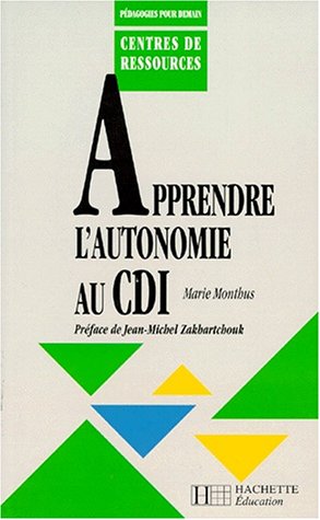 9782011704702: Apprendre l'autonomie au CDI