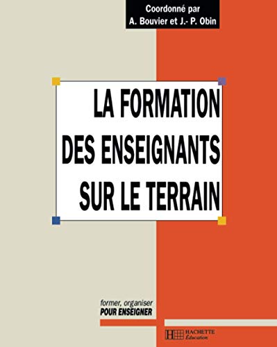 Stock image for La Formation des enseignants sur le terrain for sale by Ammareal
