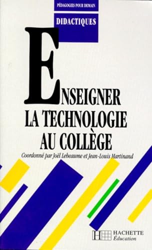 9782011705273: Enseigner la technologie au collge (Pedagogies pour demain/didact)