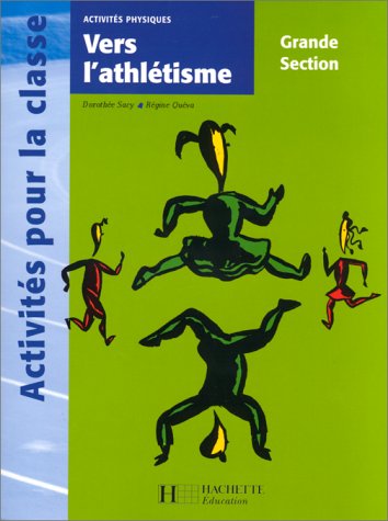 Beispielbild fr Vers l'athltisme, grande section zum Verkauf von Ammareal