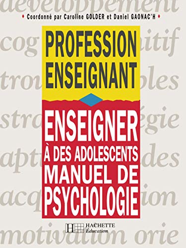 9782011706256: Enseigner  des adolescents - Manuel de psychologie