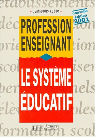 Beispielbild fr Le systme ducatif. Edition 2001 zum Verkauf von Ammareal