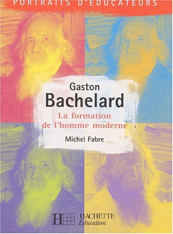 Stock image for Gaston Bachelard, La formation de l'homme moderne for sale by Ammareal