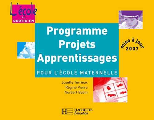 9782011707277: Programmes, Projets, Apprentissages Pour L'Ecole Maternelle