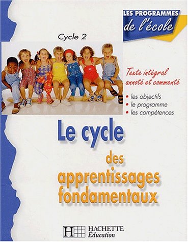 Beispielbild fr Le cycle des apprentissages fondamentaux - Cycle 2: Les programmes de l'cole zum Verkauf von Ammareal