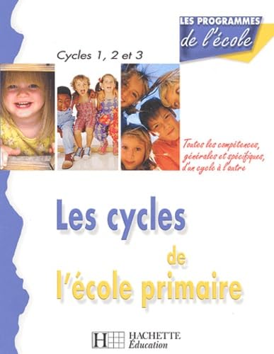 Stock image for Les cycles de l'cole primaire : Comptences gnrales et comptences spcifiques for sale by Ammareal