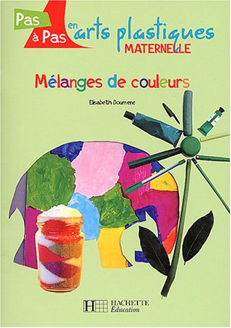 Beispielbild fr Mlanges De Couleurs : Maternelle zum Verkauf von RECYCLIVRE