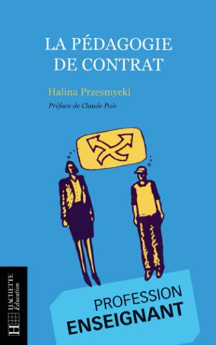 Stock image for La pdagogie de contrat : Profession enseignant for sale by Revaluation Books