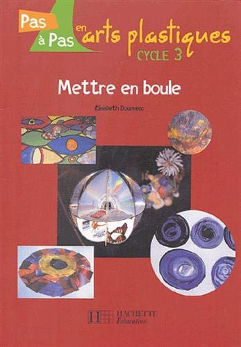 Stock image for Mettre en boule, cycle 3 for sale by Ammareal