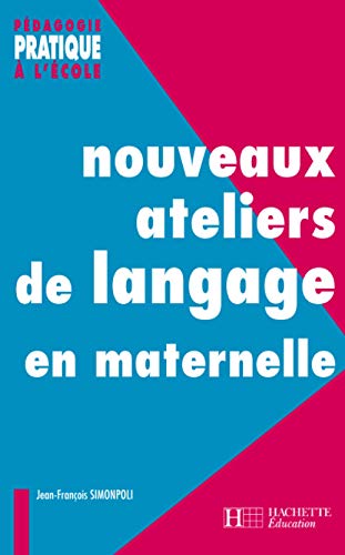 9782011708427: Nouveaux ateliers de langage pour l'cole maternelle