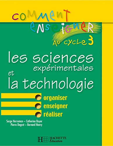 Beispielbild fr Les sciences exprimentales et la technologie au Cycle 3 zum Verkauf von Ammareal