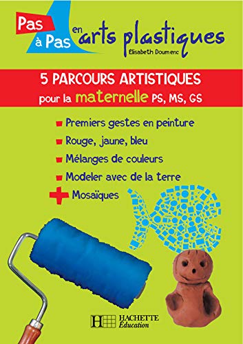 Beispielbild fr 5 parcours artistiques pour la maternelle PS, MS, GS zum Verkauf von Ammareal