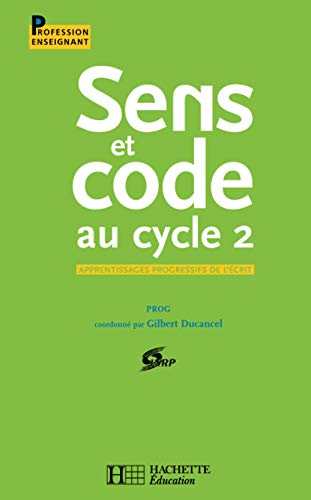 Stock image for Sens et code au cycle 2 for sale by Chapitre.com : livres et presse ancienne