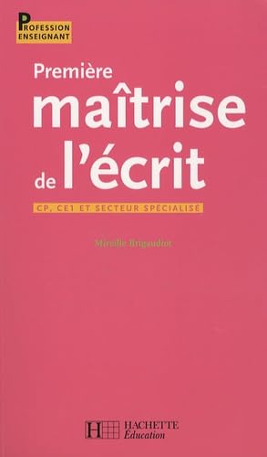 Beispielbild fr Premire matrise de l'crit CP, CE1 et secteur spcialis zum Verkauf von Ammareal