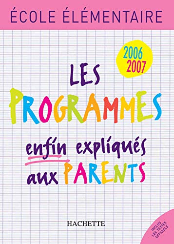 9782011709509: Ecole lmentaire : Les programmes enfin expliqus aux parents