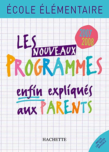 9782011709585: Les nouveaux Programmes enfin expliqus aux parents