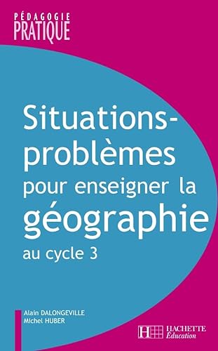 Stock image for Situations - Problmes pour enseigner la gographie au cycle 3 for sale by Ammareal