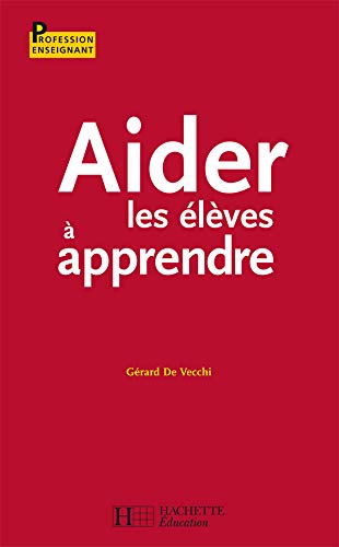 Beispielbild fr Aider les lves  apprendre zum Verkauf von Ammareal