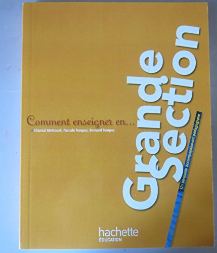 9782011711298: Comment enseigner en Grande Section